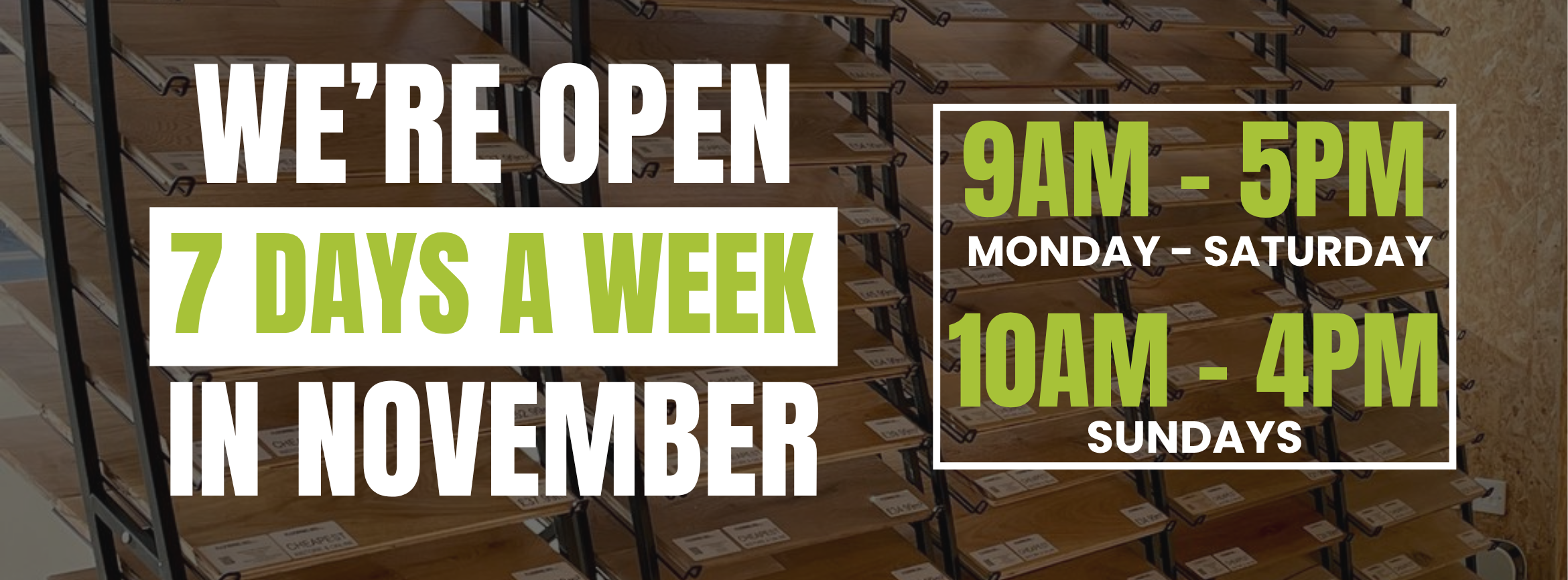 Visit Us 7 Days a Week This November – Or Call Us Any Day to Find Your Perfect Floor