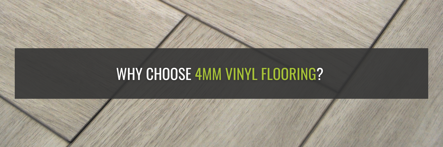 Why Choose 4mm Vinyl Flooring?